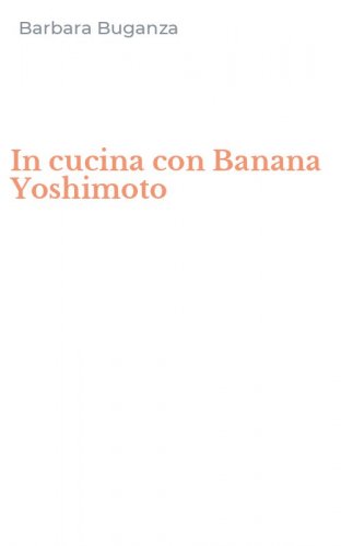 In cucina con Banana Yoshimoto