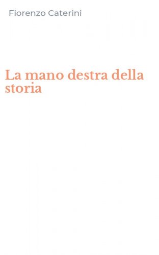 La mano destra della storia