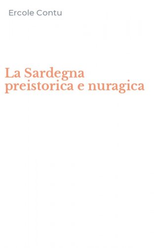 La Sardegna preistorica e nuragica