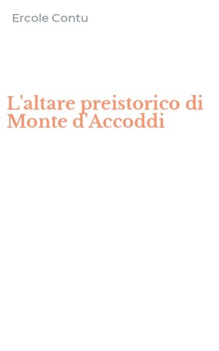 L'altare preistorico di Monte d'Accoddi