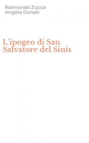 L'ipogeo di San Salvatore del Sinis