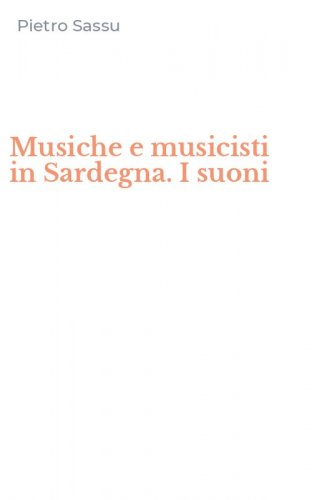 Musiche e musicisti in Sardegna. I suoni