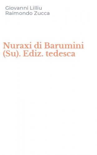 Nuraxi di Barumini (Su). Ediz. tedesca