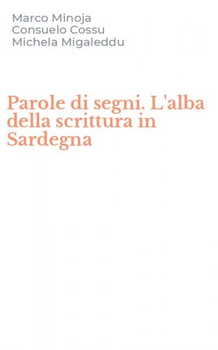 Parole di segni. L'alba della scrittura in Sardegna