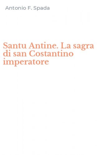 Santu Antine. La sagra di san Costantino imperatore