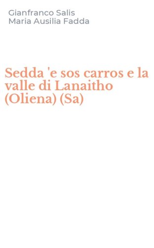 Sedda 'e sos carros e la valle di Lanaitho (Oliena) (Sa)