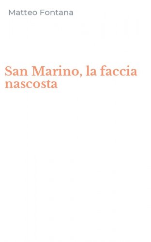San Marino, la faccia nascosta