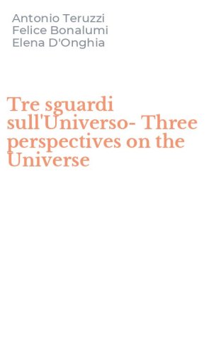 Tre sguardi sull'Universo-Three perspectives on the Universe
