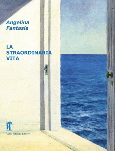 La straordinaria vita