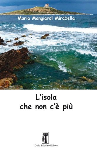 L'isola che non c'&egrave; pi&ugrave;