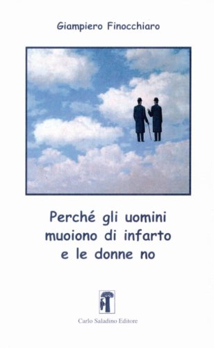 Perch&egrave; gli uomini muoiono d'infarto e le donne no