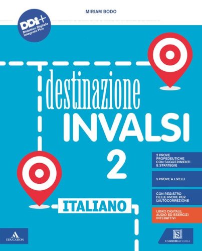 Destinazione INVALSI. Italiano. Per la classe 2&ordf; della Scuola elementare