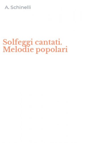 Solfeggi cantati. Melodie popolari