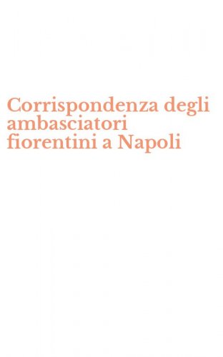 Corrispondenza degli ambasciatori fiorentini a Napoli