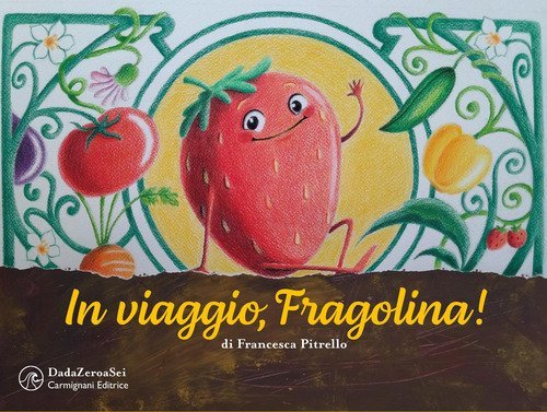 In viaggio, Fragolina!