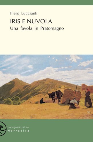 Iris e Nuvola. Una favola in Pratomagno