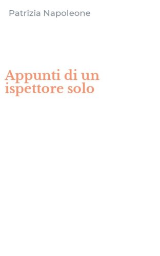 Appunti di un ispettore solo