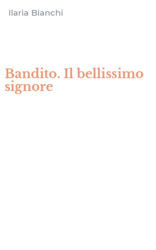 Bandito. Il bellissimo signore