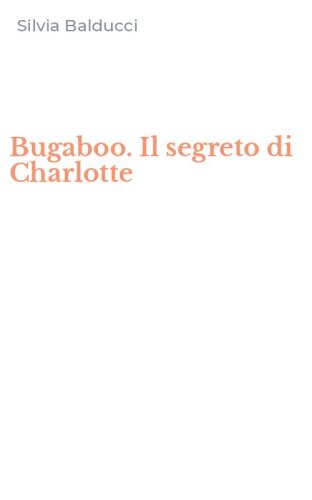 Bugaboo. Il segreto di Charlotte