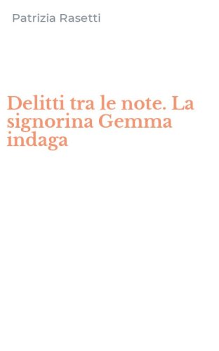 Delitti tra le note. La signorina Gemma indaga