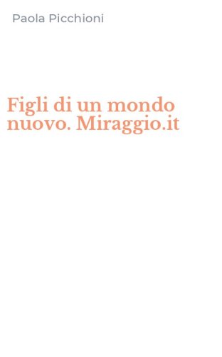 Figli di un mondo nuovo. Miraggio.it