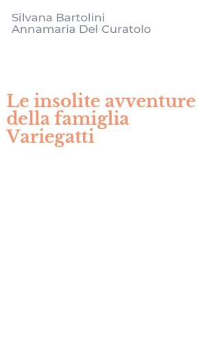 Le insolite avventure della famiglia Variegatti