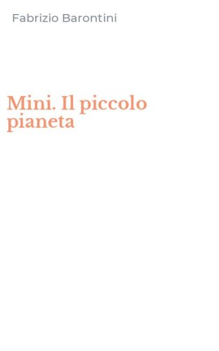 Mini. Il piccolo pianeta