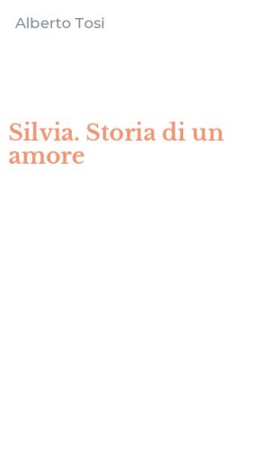 Silvia. Storia di un amore