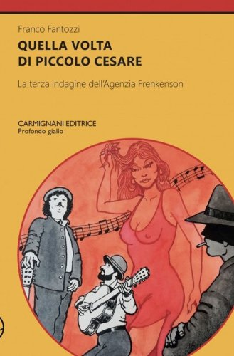 Quella volta di Piccolo Cesare. La terza indagine dell'agenzia Frenkenson