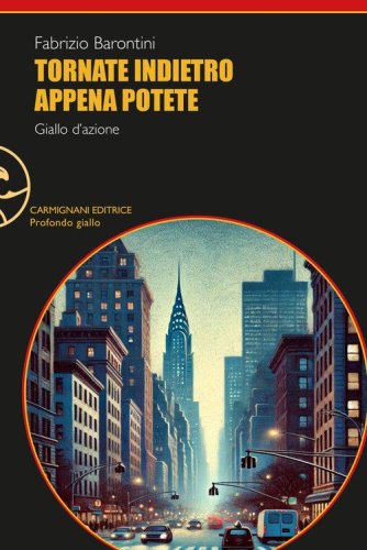 Tornate indietro appena potete