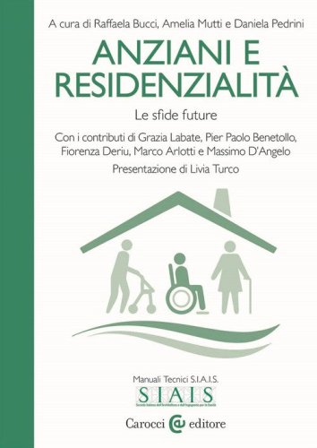 Anziani e residenzialit&agrave;. Le sfide future