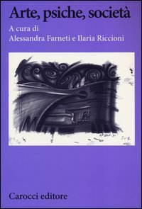 Arte, psiche, societ&agrave;