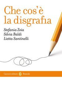 Che cos'&egrave; la disgrafia