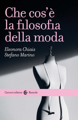 Che cos'&egrave; la filosofia della moda