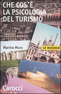 Che cos'&egrave; la psicologia del turismo