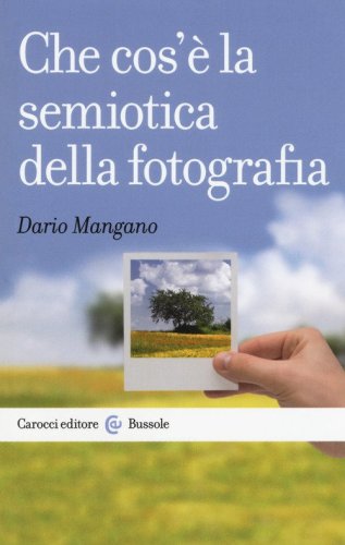 Che cos'&egrave; la semiotica della fotografia