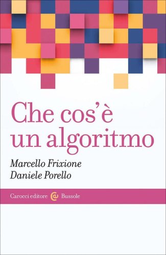 Che cos'&egrave; un algoritmo