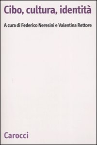 Cibo, cultura e identit&agrave;