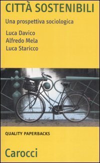Citt&agrave; sostenibili. Una prospettiva sociologica