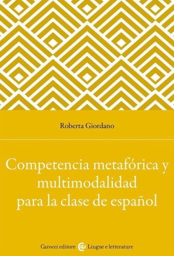 Competencia metaf&oacute;rica y multimodalidad para la clase de espa&ntilde;ol