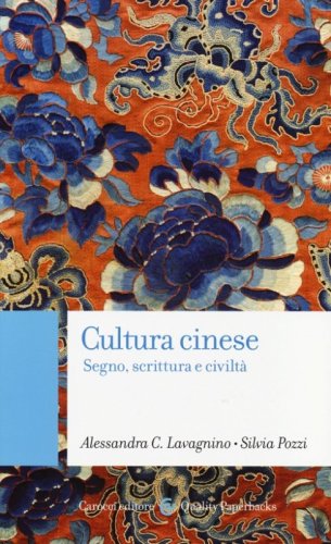Cultura cinese. Segno, scrittura e civilt&agrave;