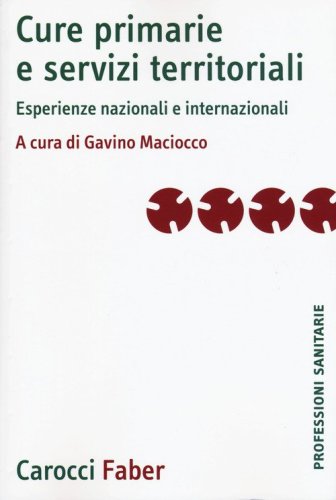Cure primarie e servizi territoriali. Esperienze nazionali e internazionali