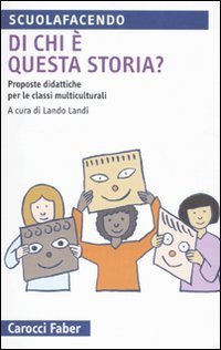 Di chi &egrave; questa storia? Proposte didattiche nelle classi multiculturali
