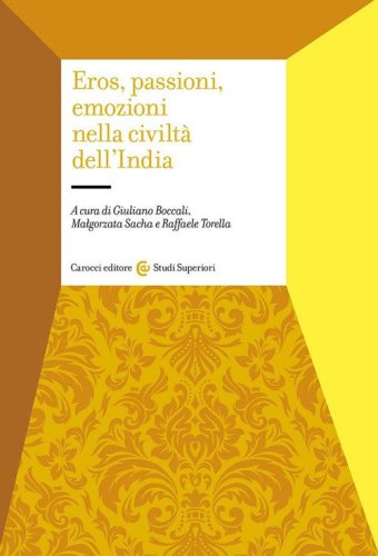 Eros, passioni, emozioni nella civilt&agrave; dell'India