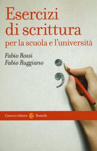 Esercizi di scrittura per la scuola e l'universit&agrave;