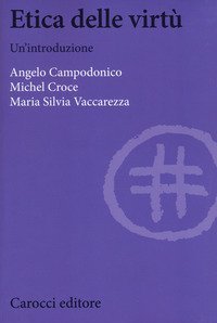 Etica delle virt&ugrave;. Un'introduzione