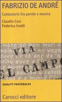 Fabrizio De Andr&eacute;. Cantastorie fra parole e musica