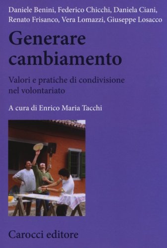 Generare cambiamento. Valori e pratiche di condivisione nel volontariato