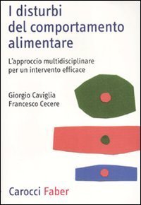 I disturbi del comportamento alimentare. L'approccio multidisciplinare per un intervento efficace