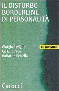 Il disturbo borderline di personalit&agrave;